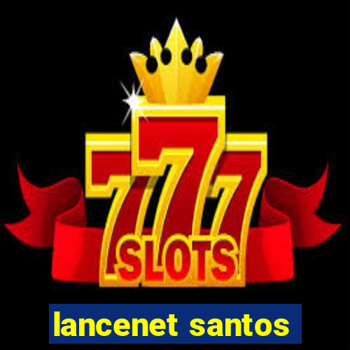 lancenet santos